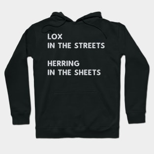 Lox in the Streets Jewish Humor Hoodie